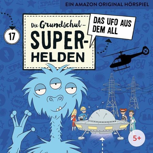 Die Grundschul-Superhelden - Das Ufo aus dem All.Tl.17,1 Audio-CD - Die Grundschul-Superhelden (Hörbuch)
