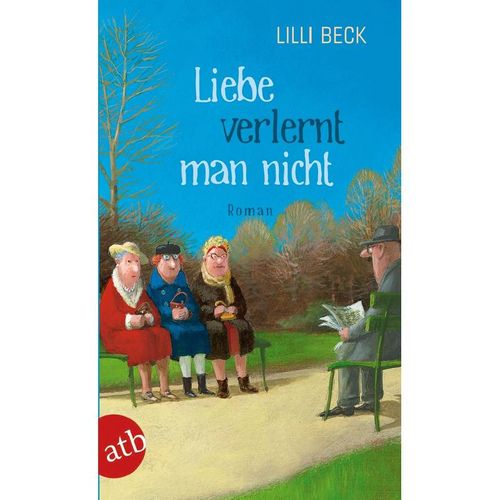 Liebe verlernt man nicht - Lilli Beck, Taschenbuch