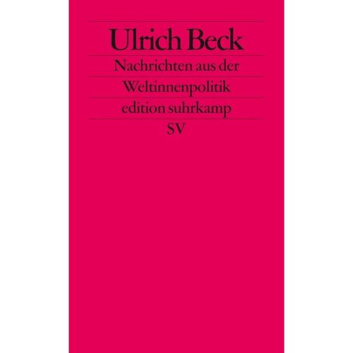 Nachrichten aus der Weltinnenpolitik - Ulrich Beck, Taschenbuch