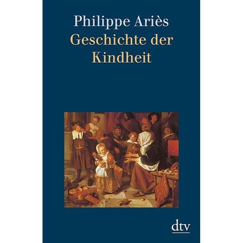 Geschichte der Kindheit - Philippe Aries, Taschenbuch