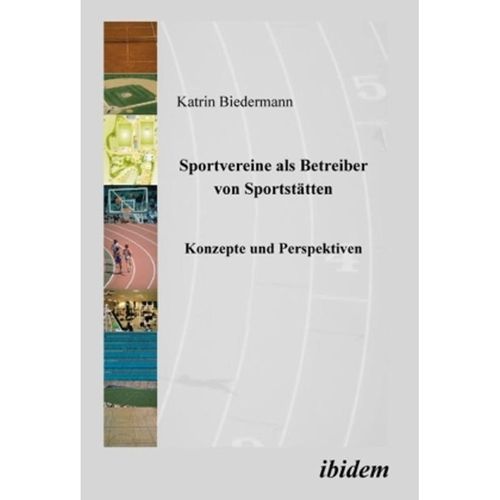 Sportvereine als Betreiber von Sportstätten - Katrin Biedermann, Kartoniert (TB)