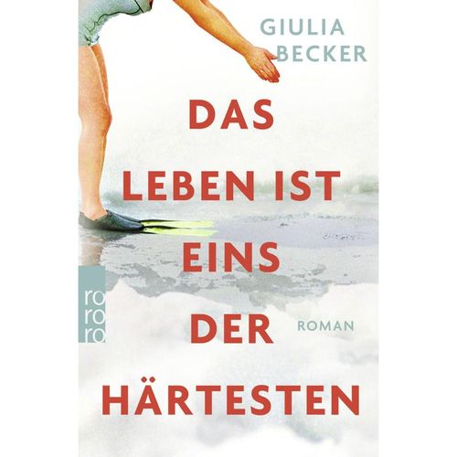 Das Leben ist eins der Härtesten - Giulia Becker, Taschenbuch