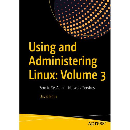 Using and Administering Linux.Vol.3 - David Both, Kartoniert (TB)
