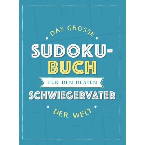 Das große Sudoku-Buch für den besten Schwiegervater der Welt, Kartoniert (TB)