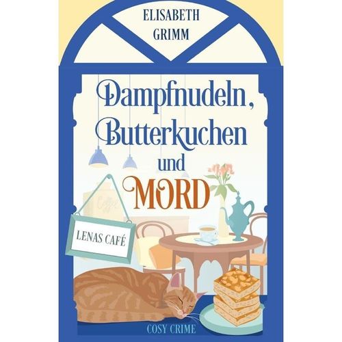 Dampfnudeln, Butterkuchen und Mord - Elisabeth Grimm, Kartoniert (TB)