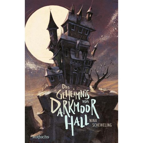 Das Geheimnis von Darkmoor Hall - Nina Scheweling, Gebunden