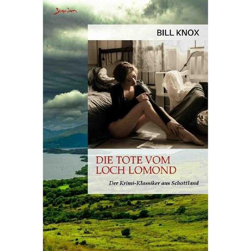 DIE TOTE VON LOCH LOMOND - Bill Knox, Kartoniert (TB)
