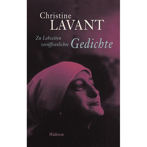 Zu Lebzeiten veröffentlichte Gedichte - Christine Lavant, Gebunden