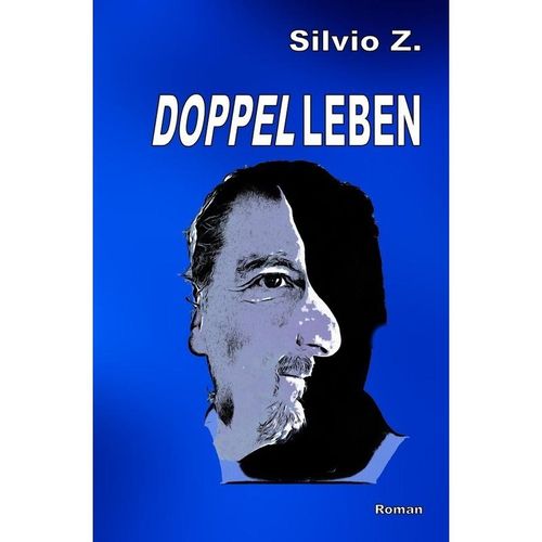 Doppelleben - Silvio Z., Kartoniert (TB)