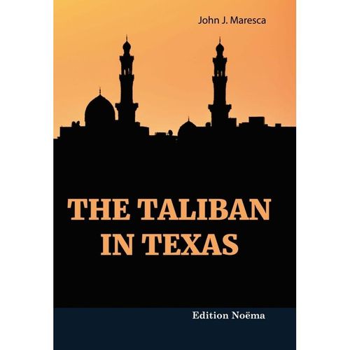 The Taliban in Texas - John Maresca, Kartoniert (TB)