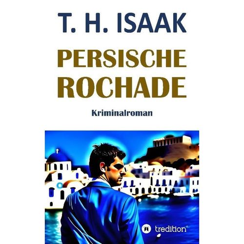 Persische Rochade - T. H. Isaak, Kartoniert (TB)