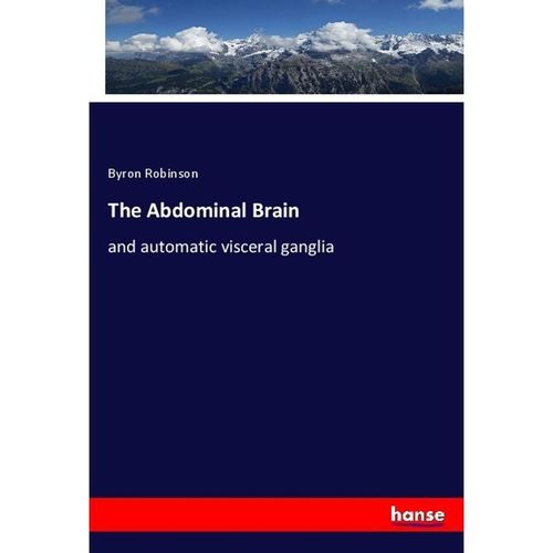 The Abdominal Brain - Byron Robinson, Kartoniert (TB)