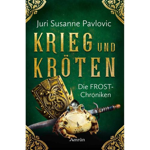 Die FROST-Chroniken - Krieg und Kröten - Susanne Pavlovic, Kartoniert (TB)