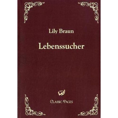 classic pages / Lebenssucher - Lily Braun, Kartoniert (TB)