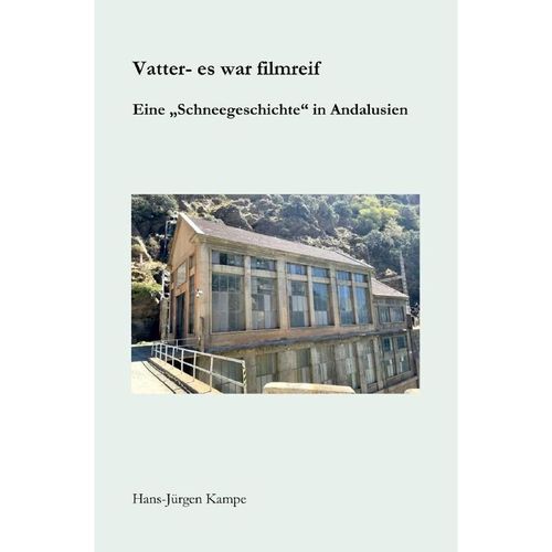 Vatter - es war filmreif - Hans-Jürgen Kampe, Kartoniert (TB)