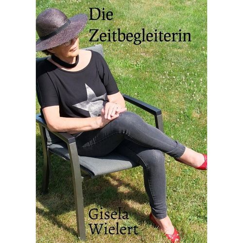 Die Zeitbegleiterin - Gisela Wielert, Kartoniert (TB)