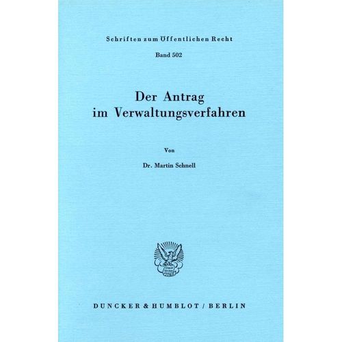 Der Antrag im Verwaltungsverfahren. - Martin Schnell, Kartoniert (TB)