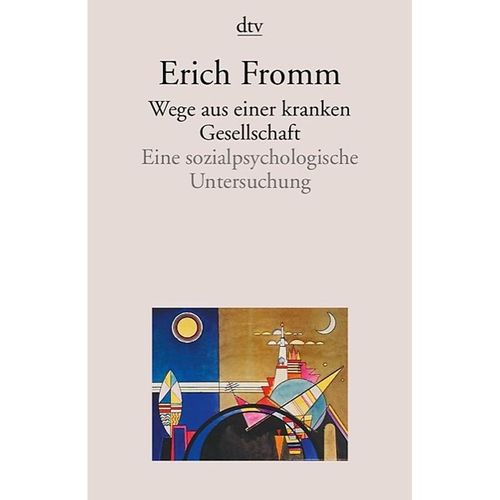 Wege aus einer kranken Gesellschaft - Erich Fromm, Taschenbuch