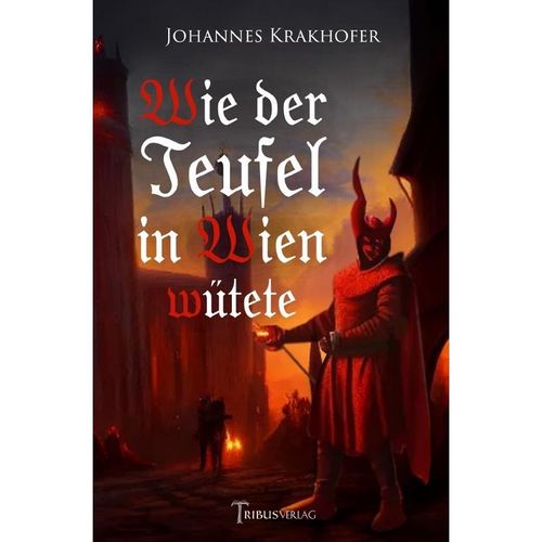 Wie der Teufel in Wien wütete - Johannes Krakhofer, Kartoniert (TB)