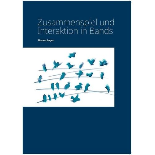 Zusammenspiel und Interaktion in Bands - Thomas Bugert, Kartoniert (TB)