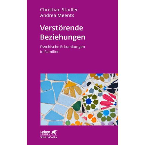 Verstörende Beziehungen (Leben Lernen, Bd. 325) - Christian Stadler, Andrea Meents, Kartoniert (TB)