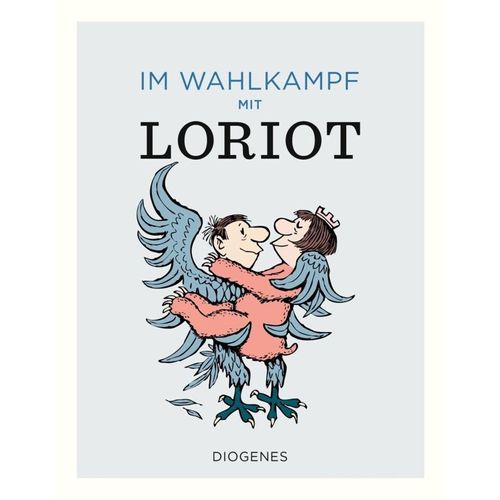 Im Wahlkampf mit Loriot - Loriot, Gebunden
