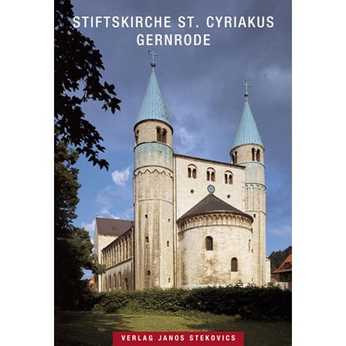 Stiftskirche St. Cyriakus Gernrode - Evangelische Kirchengemeinde Gernrode, Geheftet