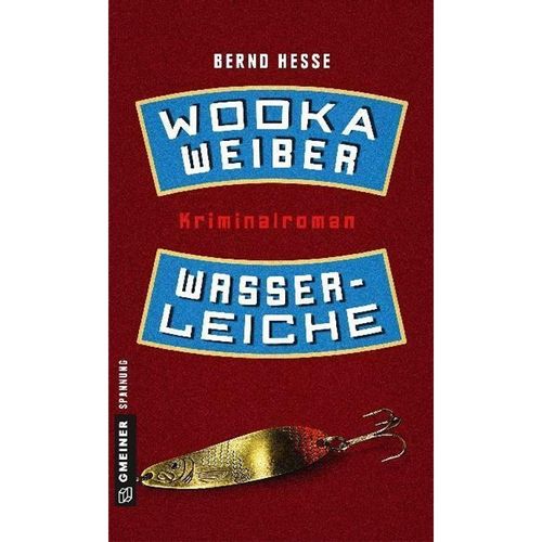 Wodka, Weiber, Wasserleiche - Bernd Hesse, Kartoniert (TB)