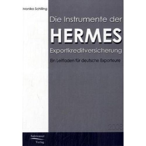 Die Instrumente der HERMES-Exportkreditversicherung - Monika Schilling, Kartoniert (TB)