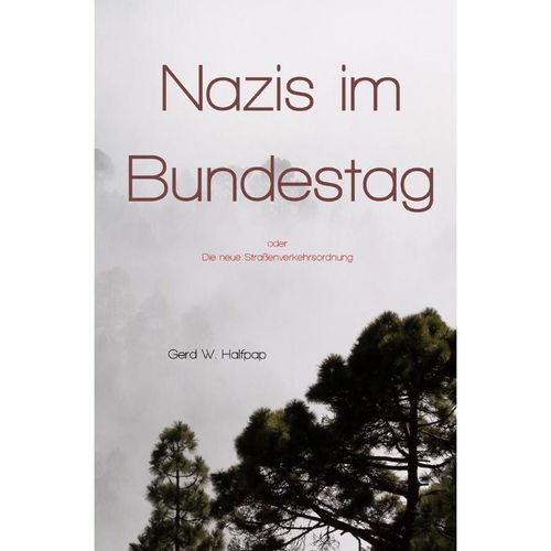 Nazis im Bundestag - Gerd Halfpap, Kartoniert (TB)
