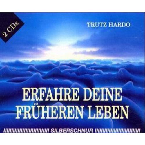 Erfahre deine früheren Leben,2 Audio-CDs - Trutz Hardo (Hörbuch)