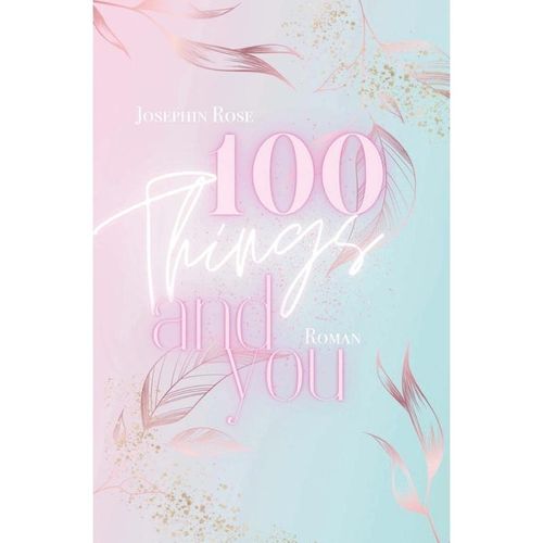 100 Things-Reihe / 100 Things and you - Josephin Rose, Kartoniert (TB)