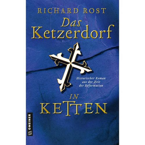 Das Ketzerdorf - In Ketten - Richard Rost, Kartoniert (TB)