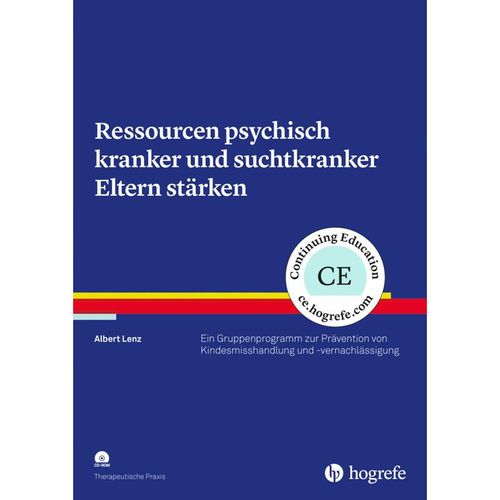 Ressourcen psychisch kranker und suchtkranker Eltern stärken, m. CD-ROM - Albert Lenz, Kartoniert (TB)
