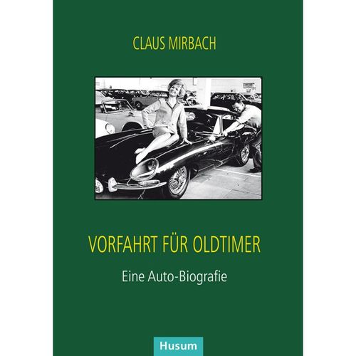 Vorfahrt für Oldtimer - Claus Mirbach, Gebunden