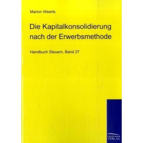 Die Kapitalkonsolidierung nach der Erwerbsmethode - Marion Weerts, Kartoniert (TB)