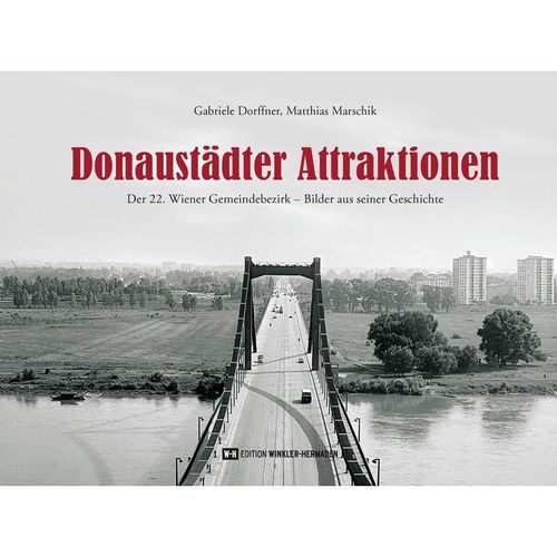 Donaustädter Attraktionen - Gabriele Dorffner, Matthias Marschik, Gebunden