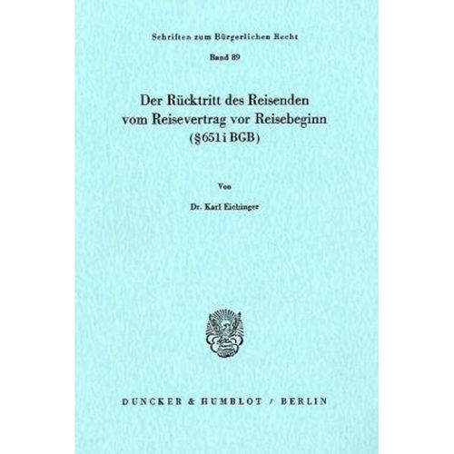 Der Rücktritt des Reisenden vom Reisevertrag vor Reisebeginn ( 651 i BGB). - Karl Eichinger, Kartoniert (TB)