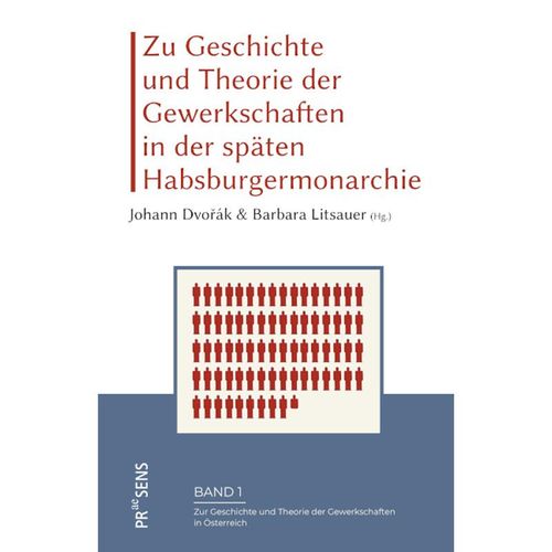 Zu Geschichte und Theorie der Gewerkschaften in der späten Habsburgermonarchie, Kartoniert (TB)