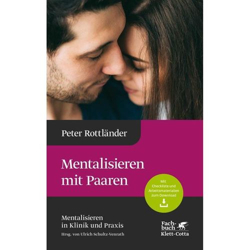 Mentalisieren mit Paaren (Mentalisieren in Klinik und Praxis, Bd. 5) - Peter Rottländer, Gebunden