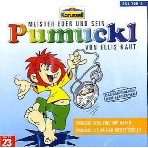 Pumuckl ist an gar nichts schuld / Pumuckl - 23 - Pumuckl will eine Uhr haben - Ellis Kaut (Hörbuch)