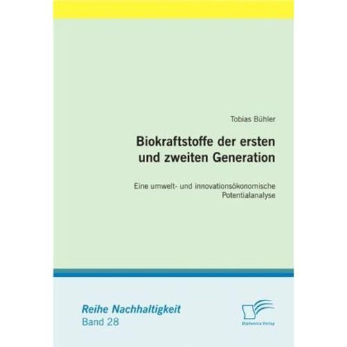 Biokraftstoffe der ersten und zweiten Generation - Tobias Bühler, Kartoniert (TB)