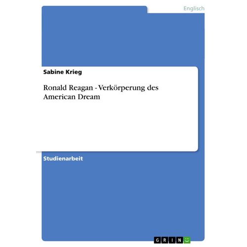 Ronald Reagan - Verkörperung des American Dream - Sabine Krieg, Kartoniert (TB)