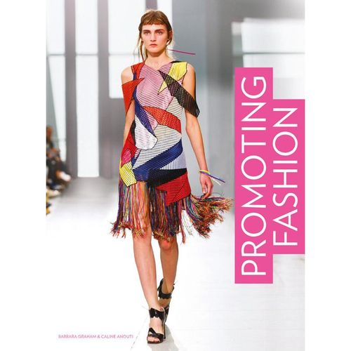 Promoting Fashion - Barbara Graham, Caline Anouti, Kartoniert (TB)