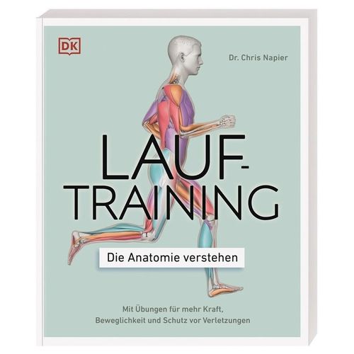 Lauftraining - Die Anatomie verstehen - Chris Napier, Kartoniert (TB)