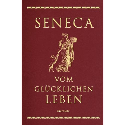 Seneca, Vom glücklichen Leben - Seneca, Gebunden