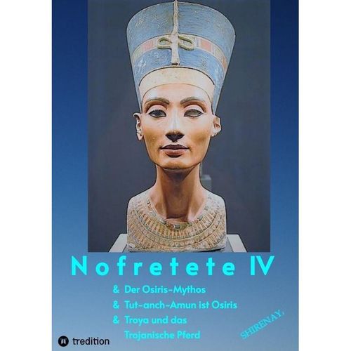 Nofretete / Nefertiti IV - Shirenaya *, Kartoniert (TB)