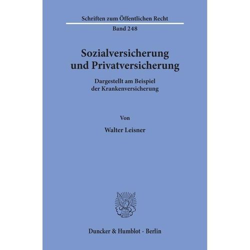 Sozialversicherung und Privatversicherung. - Walter Leisner, Kartoniert (TB)