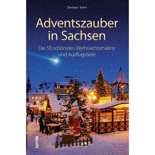 Adventszauber in Sachsen - Dietmar Sehn, Kartoniert (TB)