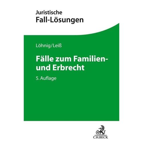Fälle zum Familien- und Erbrecht - Martin Löhnig, Martin Leiß, Kartoniert (TB)